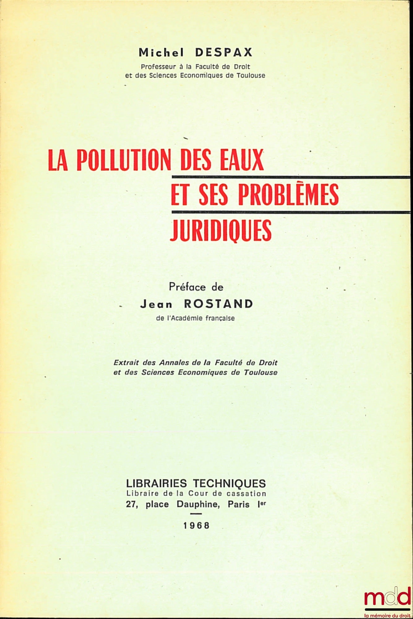 DESPAX (Michel) – c, Annals of the Faculty of Law of Toulouse, Preface by Jean Rostand