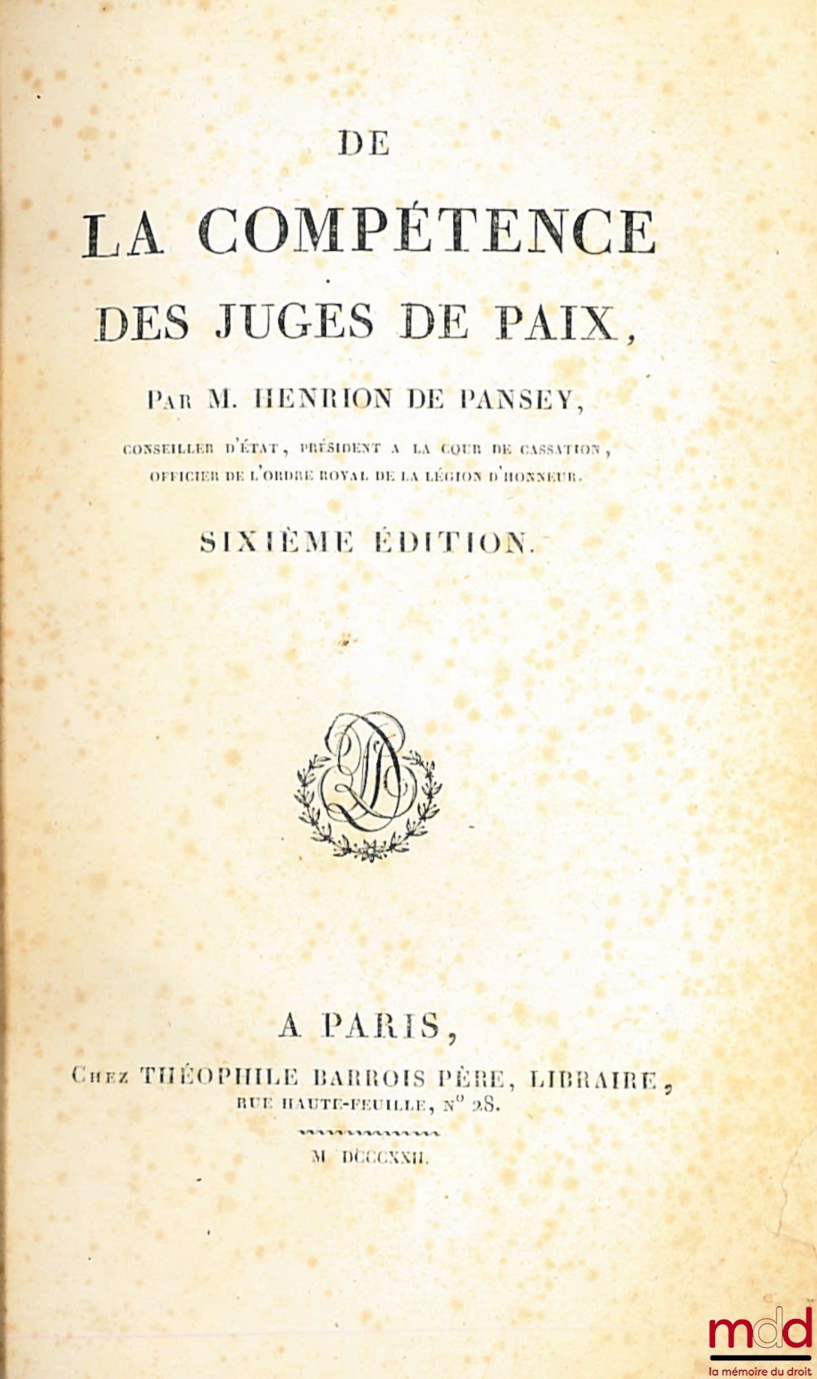 HENRION de PANSEY (Pierre Paul Nicolas) – DE LA COMPÉTENCE DES JUGES DE PAIX, 6e éd.