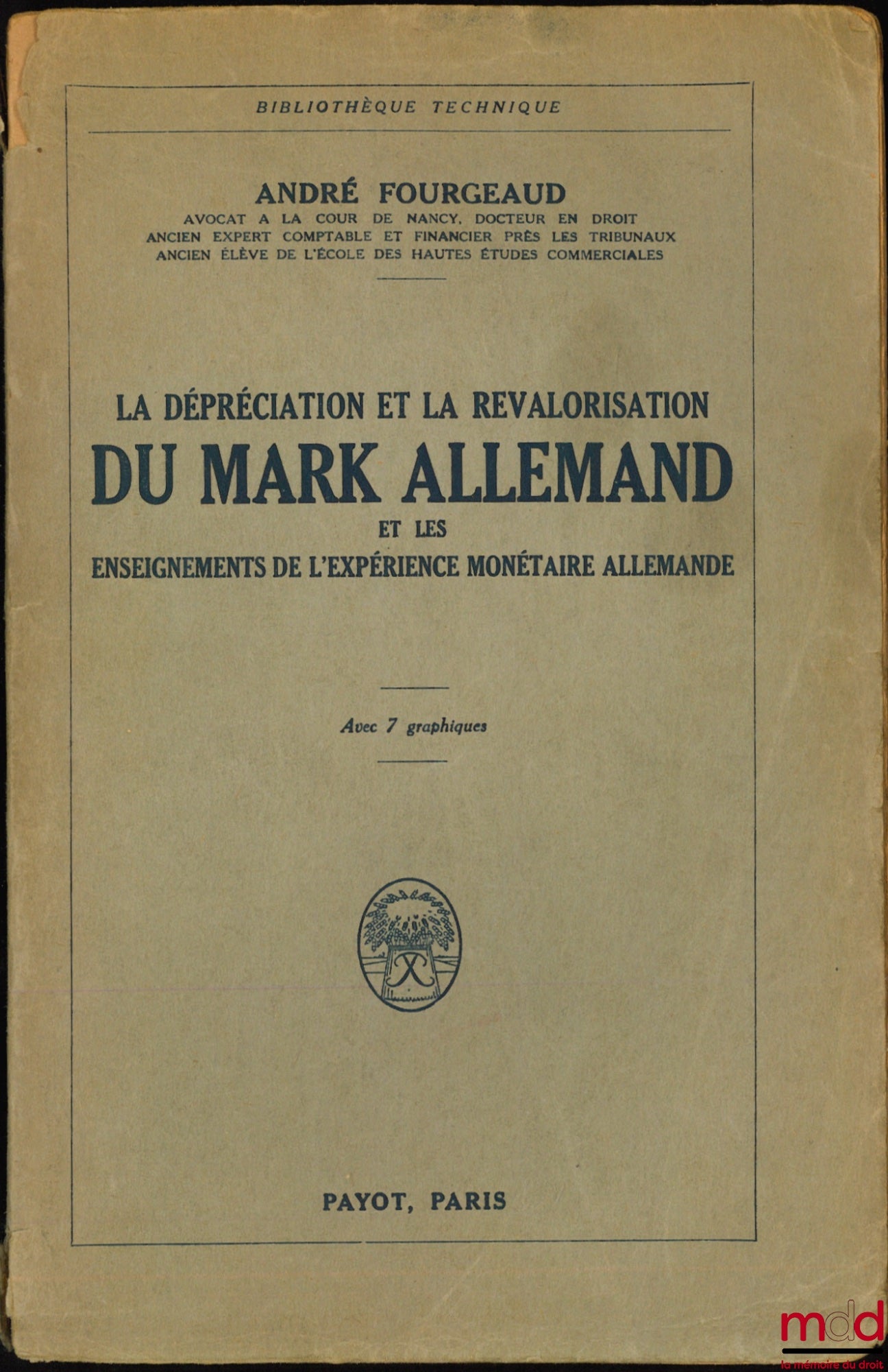 FOURGEAUD (André) – THE DEPRECIATION AND REVALORIZATION OF THE GERMAN MARK AND LESSONS FROM THE GERMAN MONETARY EXPERIENCE, with 7 graphs, Technical Bibliography
