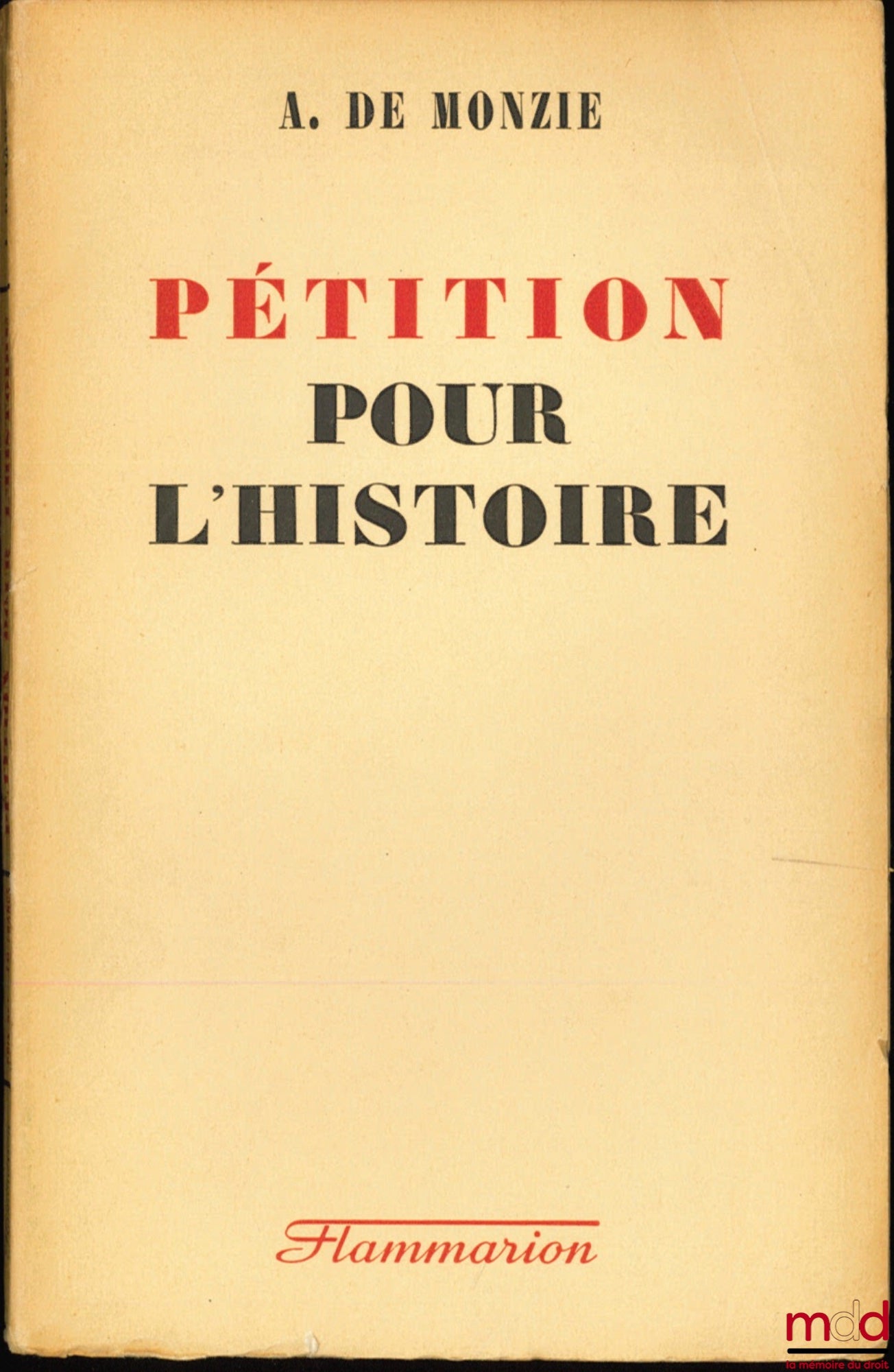 MONZIE (Anatole de) – PÉTITION POUR L’HISTOIRE