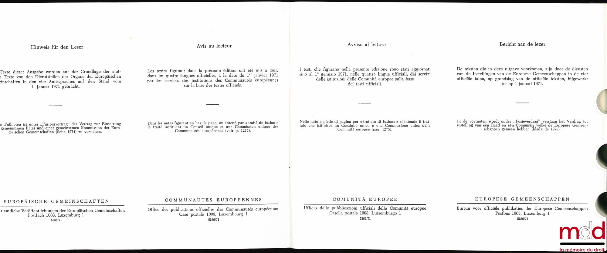 [CEE], [Collectif] – VERTRÄGE ZUR GRÜNDUNG DES EUROPÄISCHEN GEMEINSCHAFTEN - Verträge zur Änderung diser Verträge - Dazugehörige Dokumente  TRAITÉS INSTITUANTS LES COMMUNAUTÉS EUROPÉENNES - Traités portant révision de ces traités - Documents annexes  TRAT