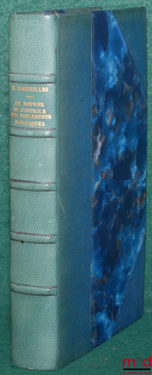 DESFEUILLES (Henri) – THE POWER OF CONTROL OF NORTHERN PARLIAMENTS, Preface by Nils Herlitz