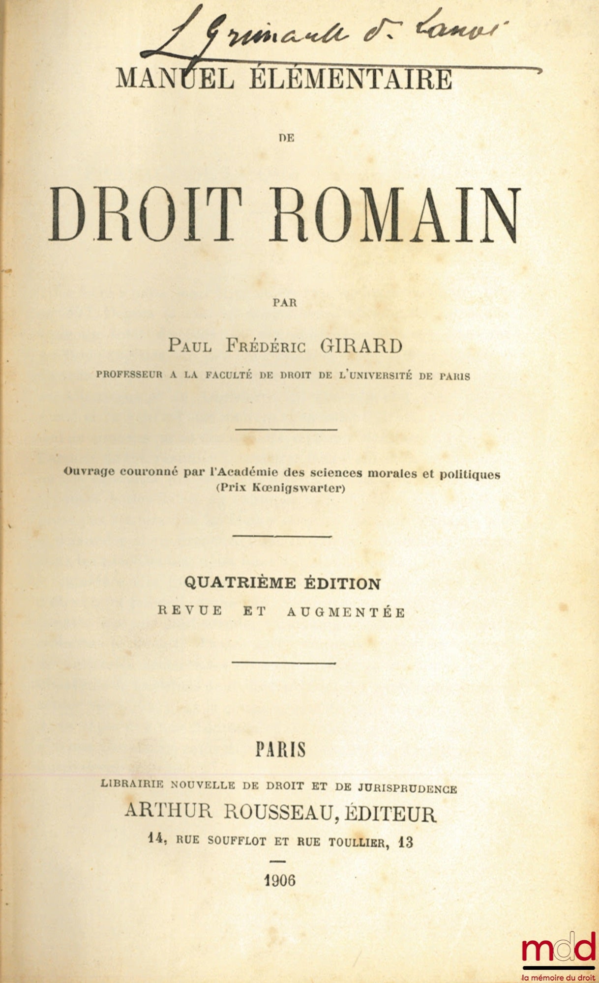 GIRARD (Paul Frédéric) – ELEMENTARY MANUAL OF ROMAN LAW, 4th revised and enlarged ed.