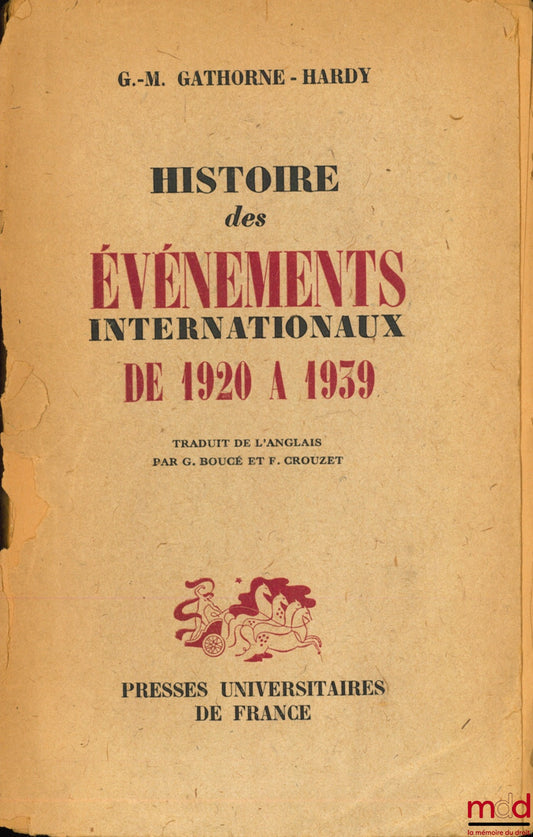 GATHORNE-HARDY (G.-M.) – HISTOIRE DES ÉVÉNEMENTS INTERNATIONAUX DE 1920 À 1939, traduit de l’anglais par G. Boucé et F. Crouzet