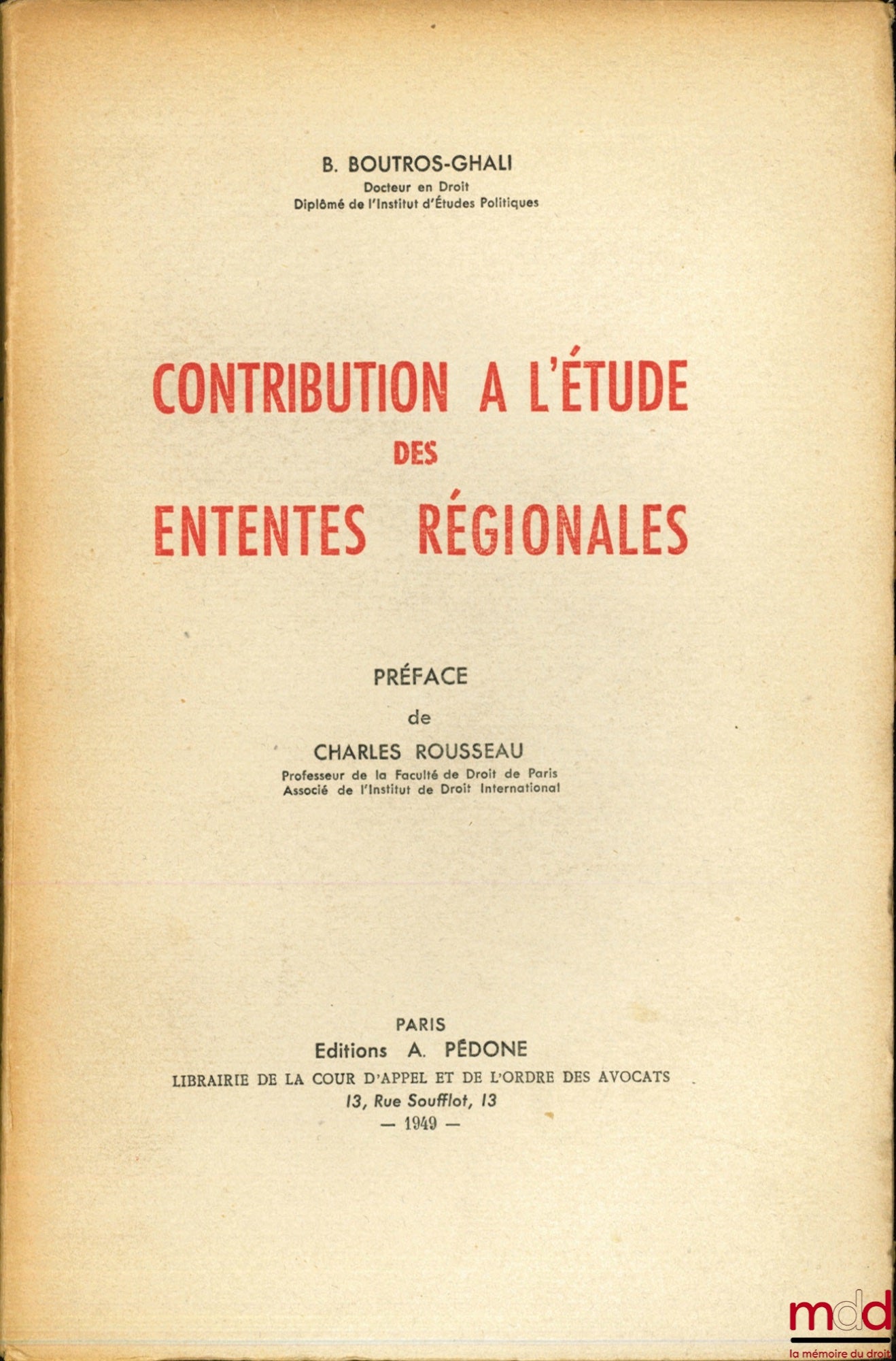 BOUTROS-GHALI (B.) – CONTRIBUTION À L’ÉTUDE DES ENTENTES RÉGIONALES