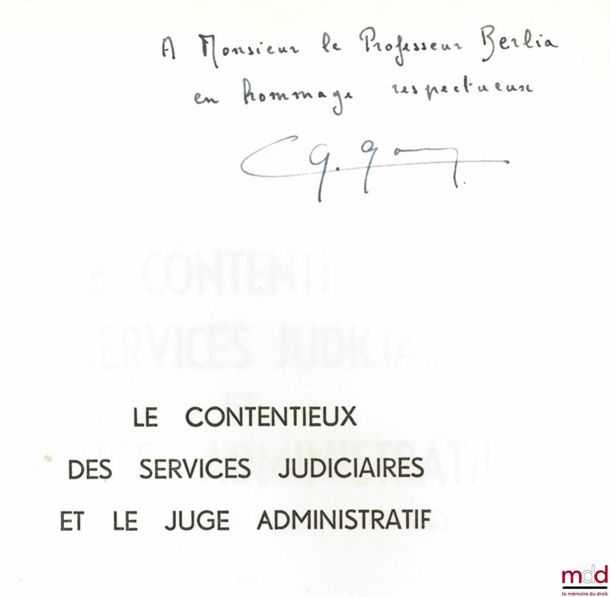 GOUR (Claude-Gilles) – LE CONTENTIEUX DES SERVICES JUDICIAIRES ET LE JUGE ADMINISTRATIF (Problèmes de Compétence), Préface de P. Couzinet, Bibl. de droit public, t. XXVI
