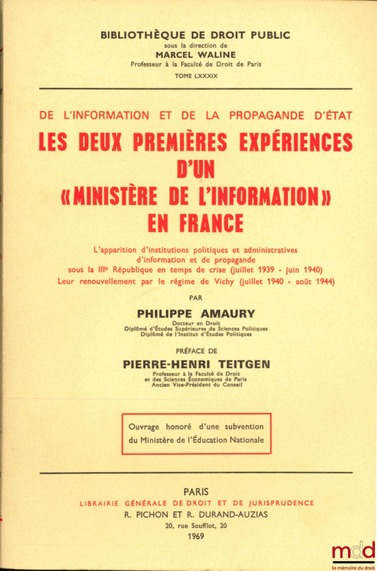 AMAURY (Philippe) – DE L’INFORMATION ET DE LA PROPAGANDE D’ÉTAT, LES DEUX PREMIÈRES EXPÉRIENCES D’UN « MINISTÈRE DE L’INFORMATION » EN FRANCE. L’apparition d’Institutions politiques et administratives d’information et de propagande sous la IIIème Républiq