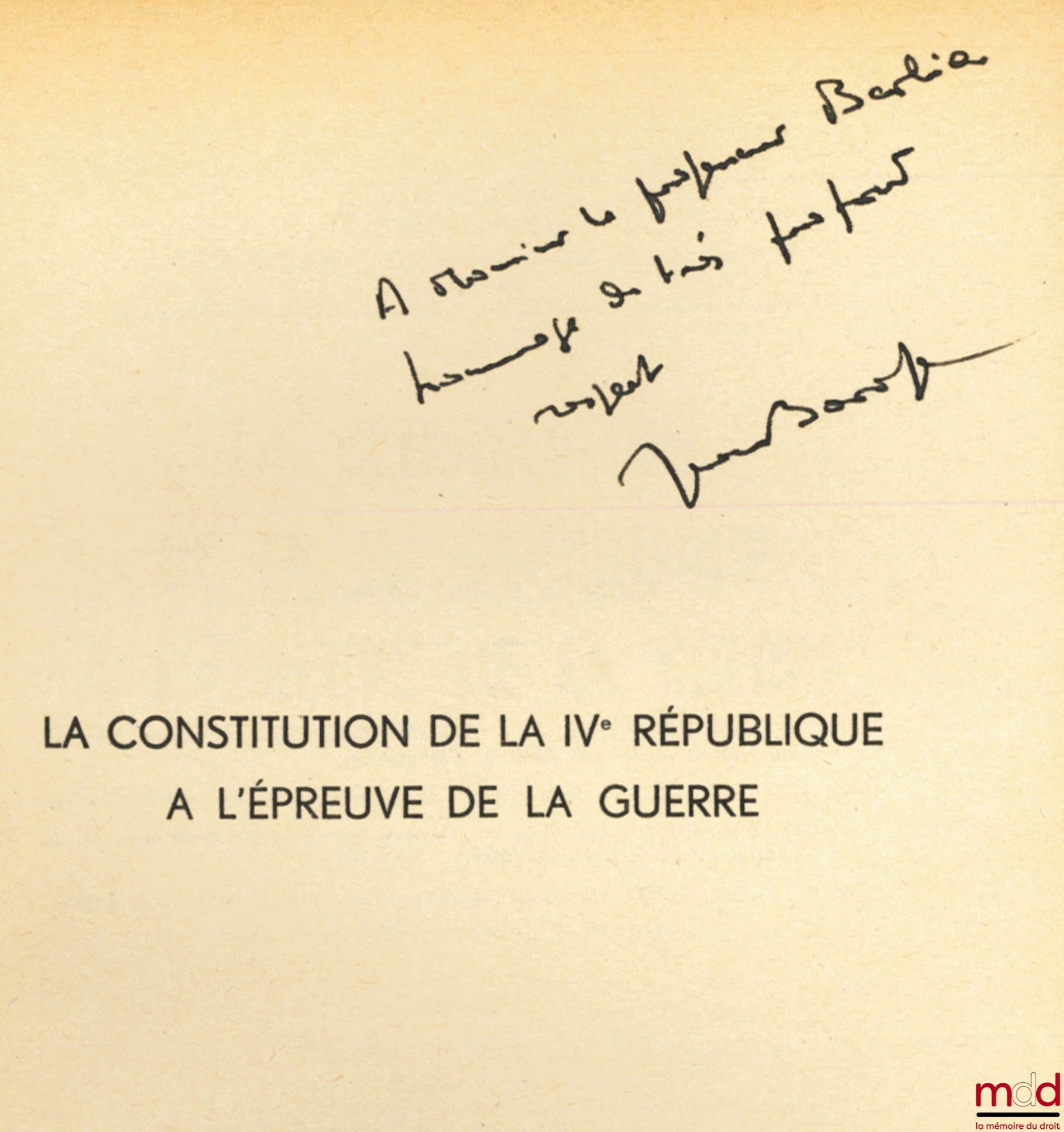 BARALE (Jean) – LA CONSTITUTION DE LA IVème RÉPUBLIQUE À L’ÉPREUVE DE LA GUERRE, Préface de Michel-Henry Fabre, Bibl. Constitutionnelle et de Sc. Politique, t. V