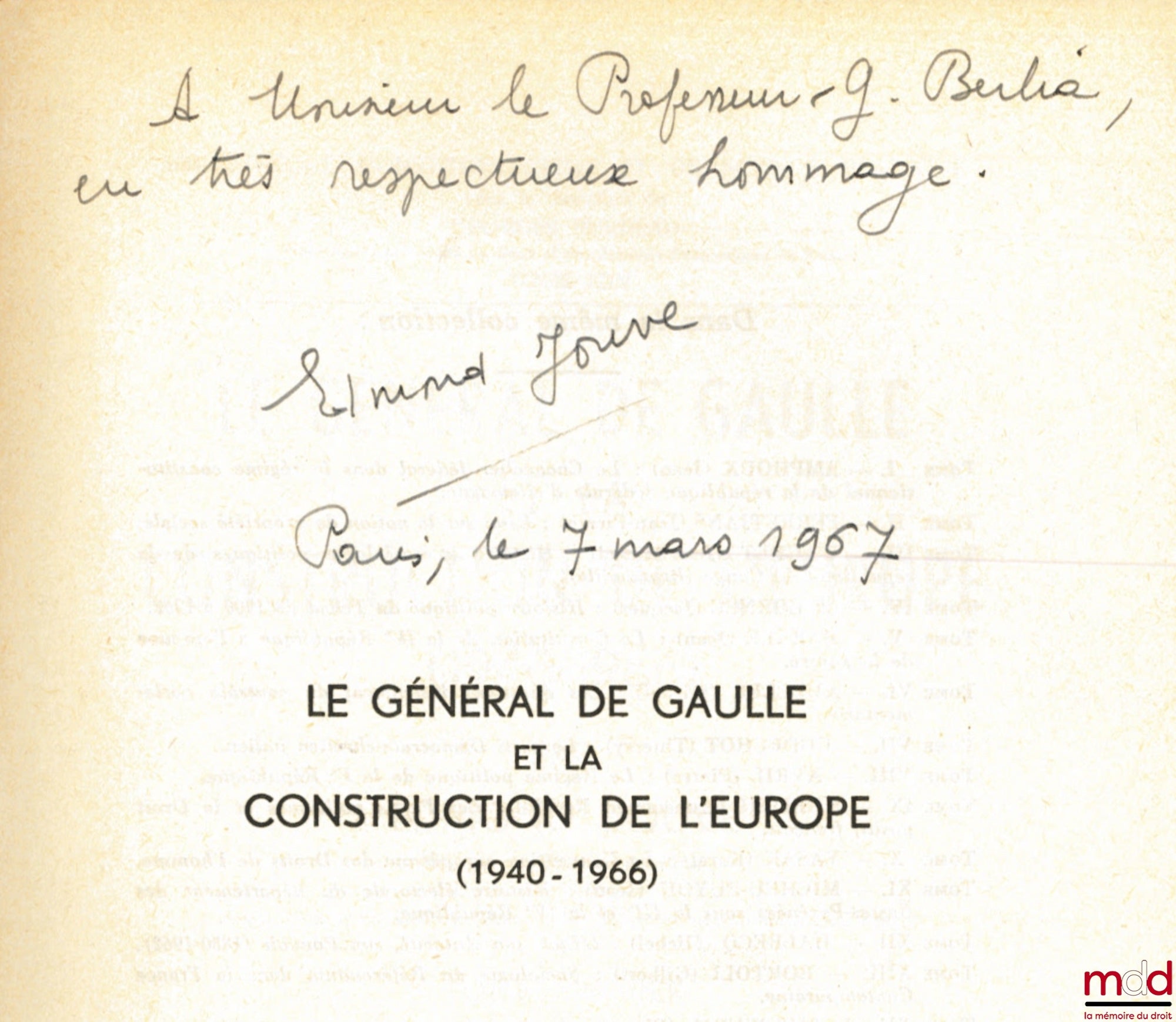 JOUVE (Edmond) – LE GÉNÉRAL DE GAULLE ET LA CONSTRUCTION DE L’EUROPE (1940-1966), Préface Maurice Duverger, Bibl. Constitutionnelle et de Sc. Politique, t. XXV
