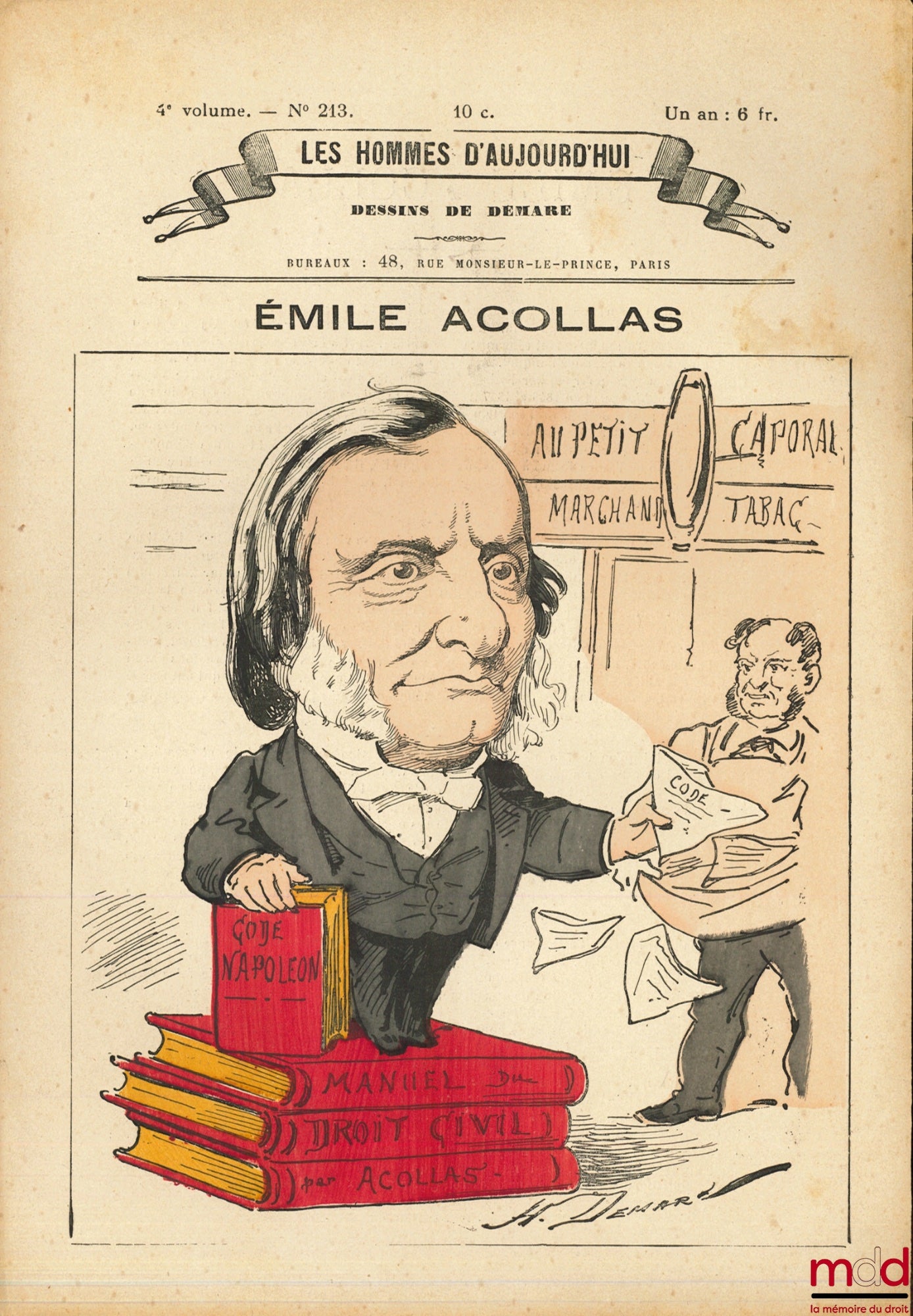 ÉMILE ACOLLAS, revue “Les hommes d'aujourd'hui”, 4e vol., n° 213, dessin à charge en couleur de Henri Demare (dit Nix) représentant É. A. debout sur son manuel de droit civil en trois volumes avec, à la main, le Code Napoléon, dont il arrache l’intérieur