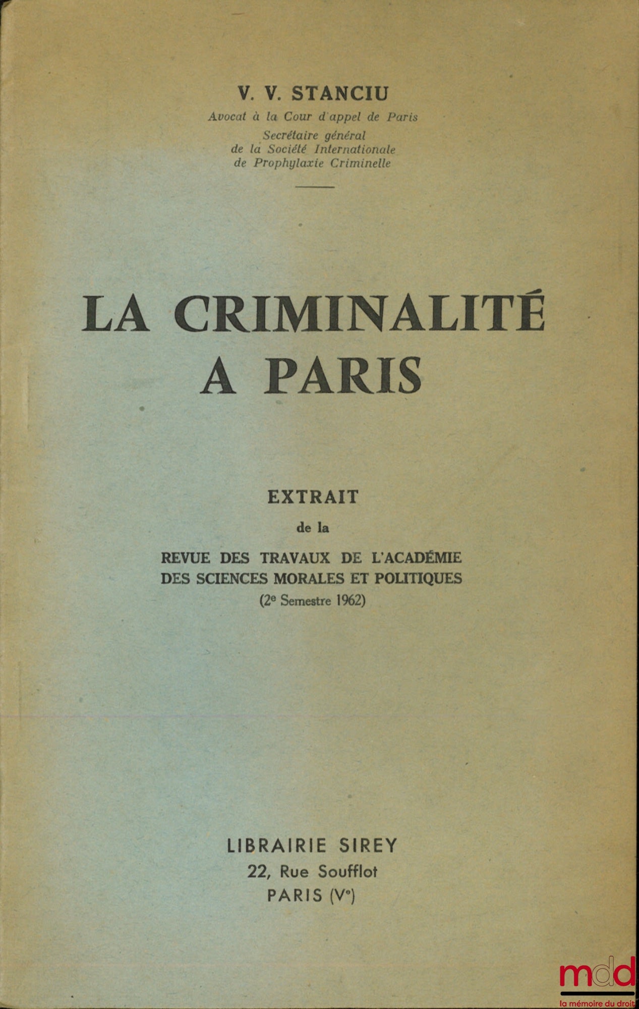STANCIU (Vasile-Vasile) – LA CRIMINALITÉ À PARIS, Extrait de la Revue des Travaux du Centre d’études sociologiques (2ème Semestre 1962)