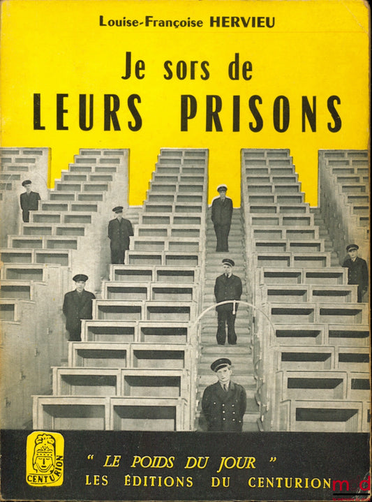 HERVIEU (Louise-Françoise) – JE SORS DE LEURS PRISONS, coll. “Le poids du jour”