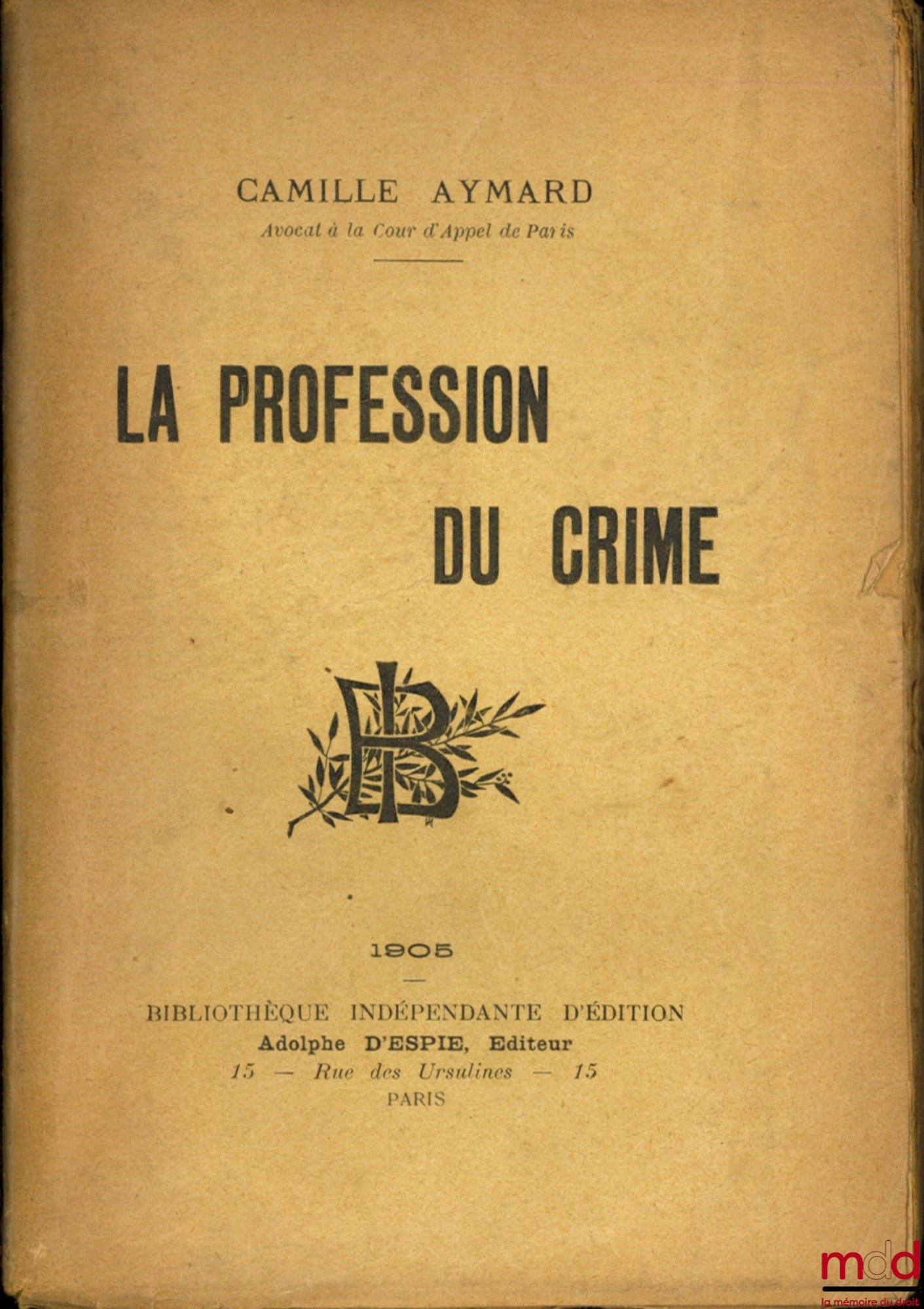 AYMARD (Camille) – LA PROFESSION DU CRIME