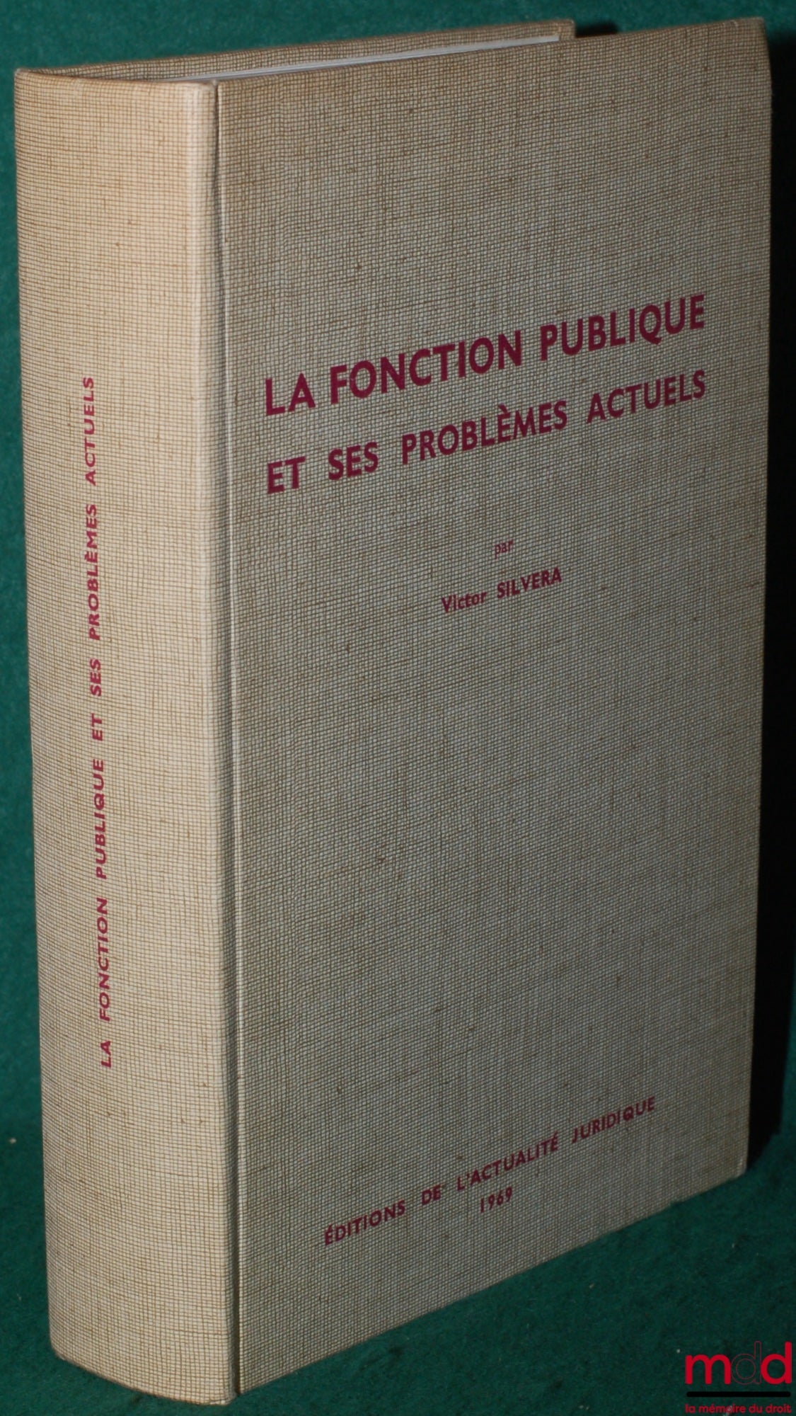 SILVERA (Victor) – THE CIVIL SERVICE AND ITS CURRENT PROBLEMS