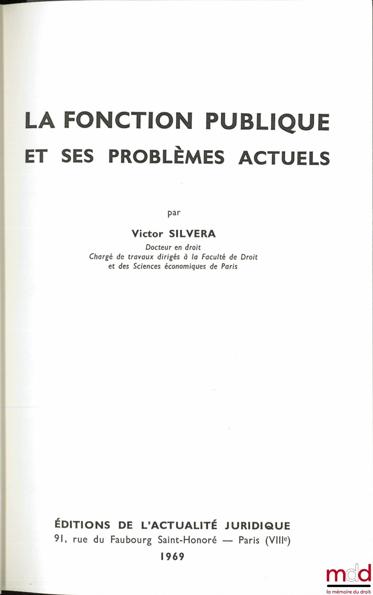 SILVERA (Victor) – THE CIVIL SERVICE AND ITS CURRENT PROBLEMS