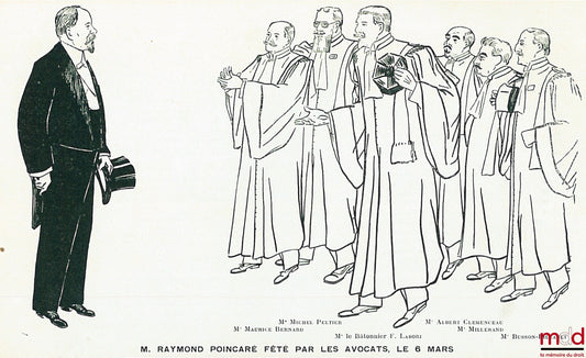 [JEOFFROY] – M. RAYMOND POINCARÉ FÊTÉ PAR LES AVOCATS, LE 6 MARS. Caricature de [Jeoffroy] reproduite dans une revue mettant en scène R. Poincaré face à MM. Michel Peltier, Albert Clémenceau, Maurice Bernard, Millerand, Busson-Billaut et le Bâtonnier F. L