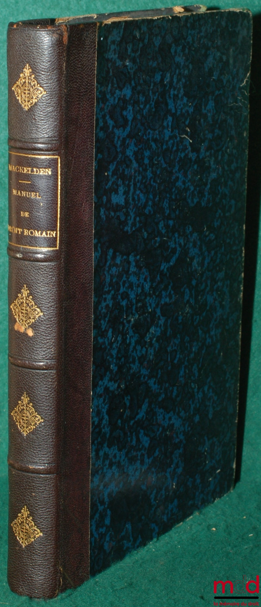 MACKELDEY (Ferdinand) – MANUAL OF ROMAN LAW CONTAINING THE THEORY OF INSTITUTES, preceded by an Introduction to the Study of Roman Law, translated from the German by Jules Beving, 2nd ed. revised, corrected and augmented from the 11th German ed.