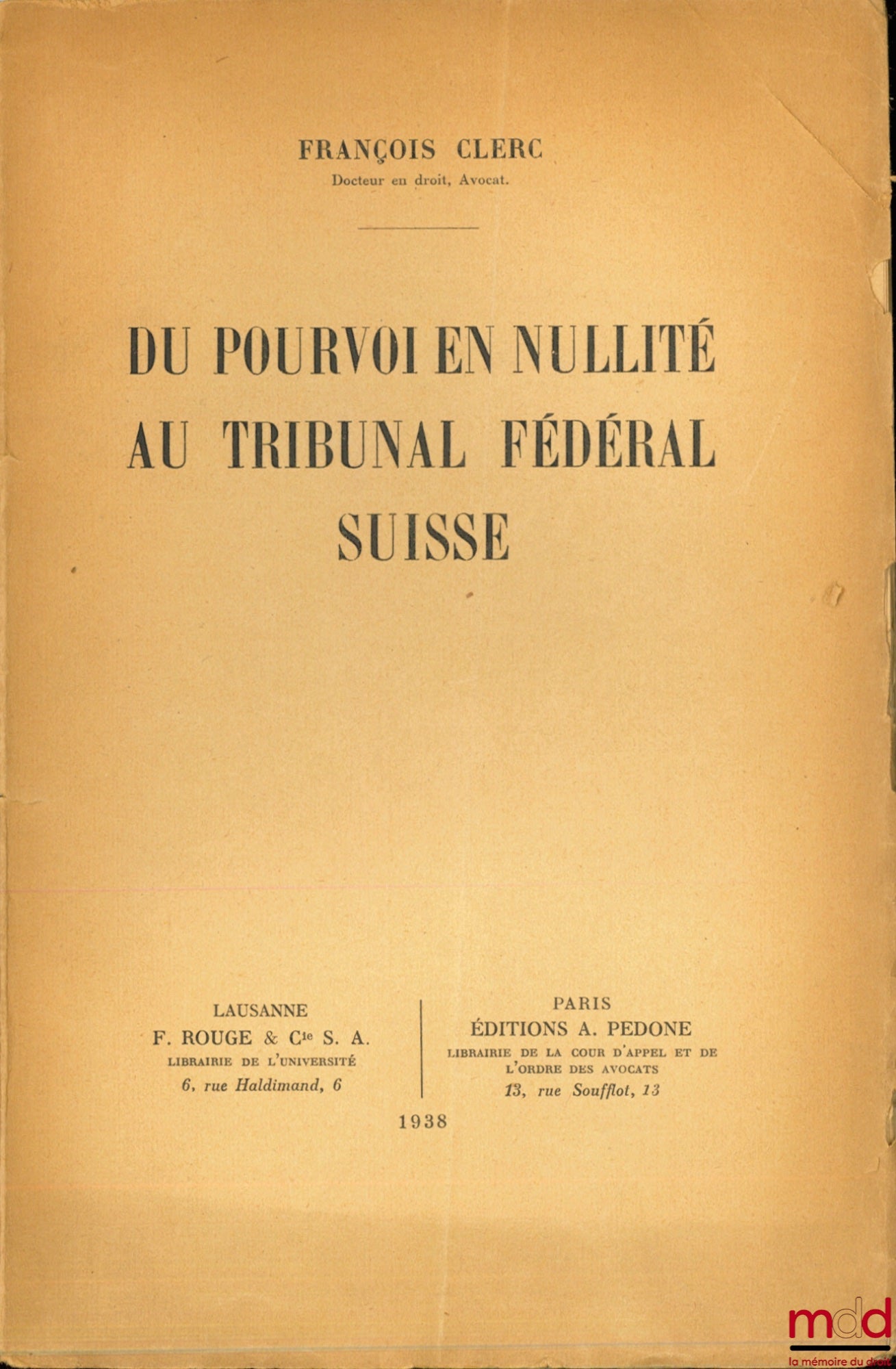 CLERC (François) – DU POUVOIR EN NULLITÉ AU TRIBUNAL FÉDÉRAL SUISSE