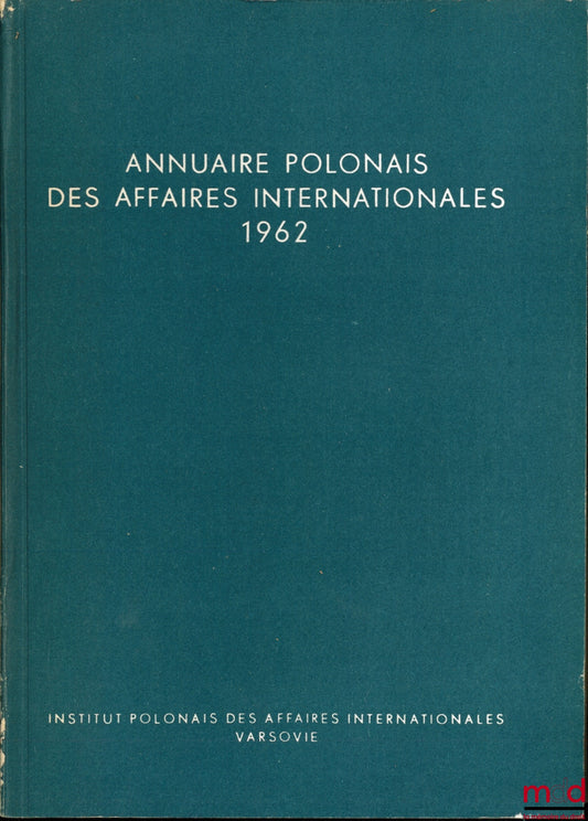 [Collectif] – ANNUAIRE POLONAIS DES AFFAIRES INTERNATIONALES 1962