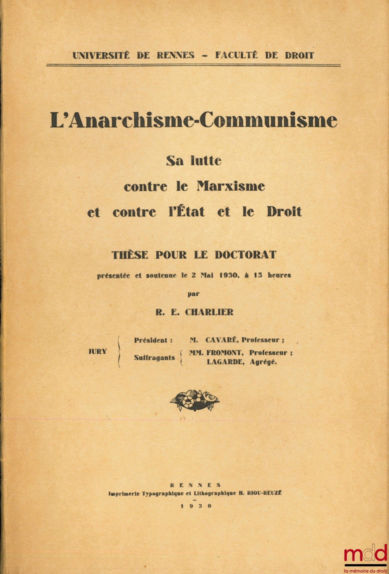 CHARLIER (Robert-Édouard) – L’ANARCHISME-COMMUNISME, Sa lutte contre le Marxisme et contre l’État et le Droit, Université de Rennes - Faculté de Droit