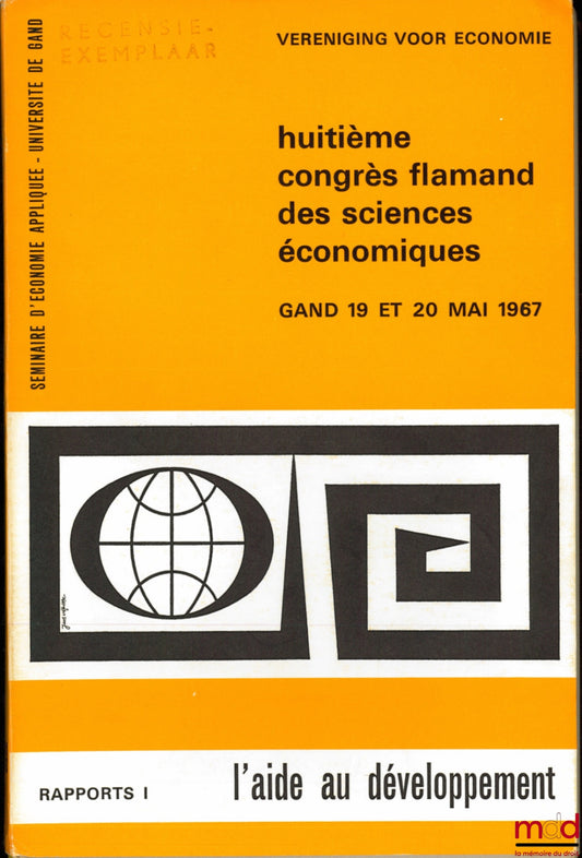 L’AIDE AU DÉVELOPPEMENT, Une Étude du point de vue des pas dont l’aide est sollicitée, Comptes-rendus du 8e Congrès flamand des Sciences économiques