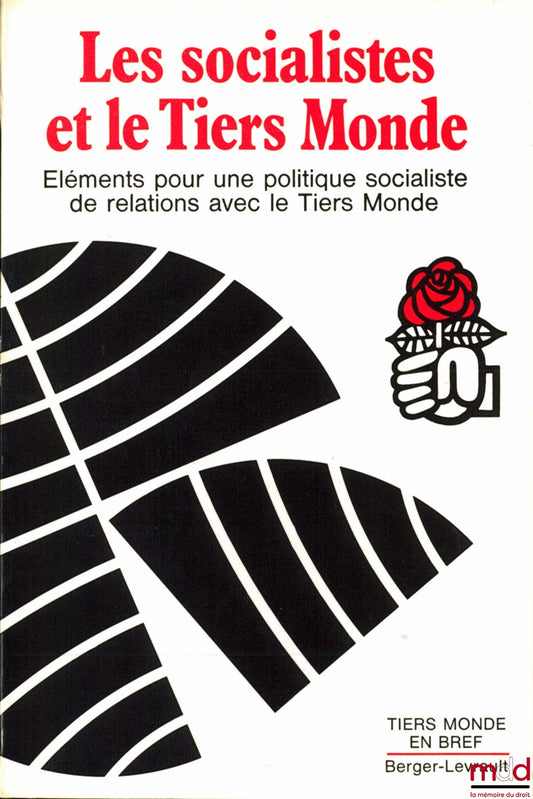 LES SOCIALISTES ET LE TIERS MONDE, Éléments pour un politique socialiste de relations avec le Tiers Monde, Préface de Lionel Jospin