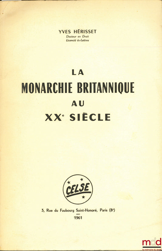HÉRISSET (Yves) – LA MONARCHIE BRITANNIQUE AU XXème SIÈCLE