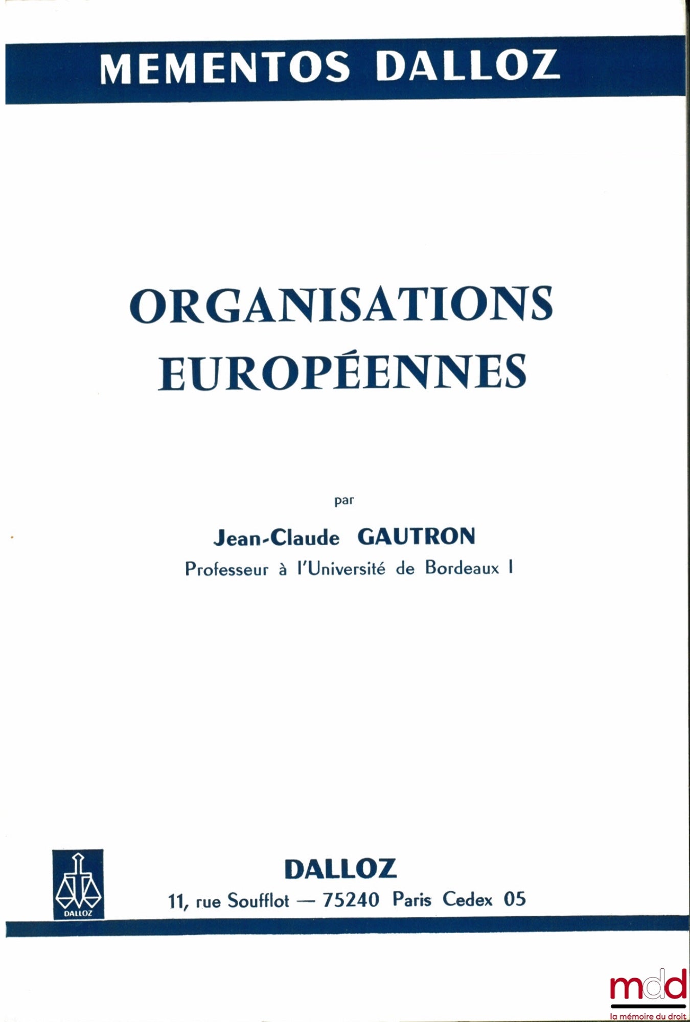 GAUTRON (Jean-Claude) – EUROPEAN ORGANISATIONS, Dalloz Handbooks