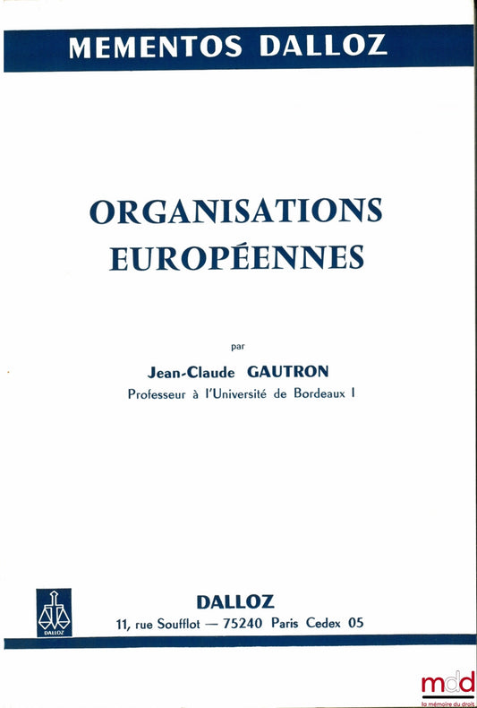 GAUTRON (Jean-Claude) – EUROPEAN ORGANISATIONS, Dalloz Handbooks