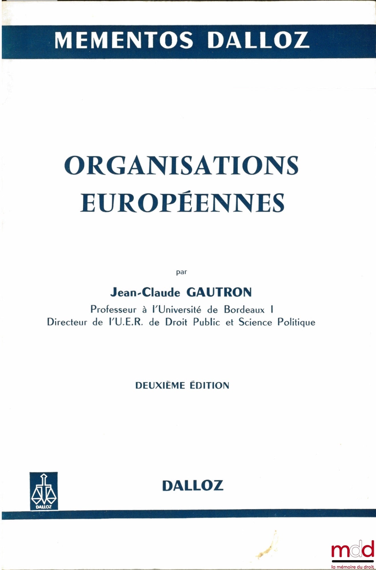 GAUTRON (Jean-Claude) – EUROPEAN ORGANISATIONS, 2nd ed., Dalloz Handbooks