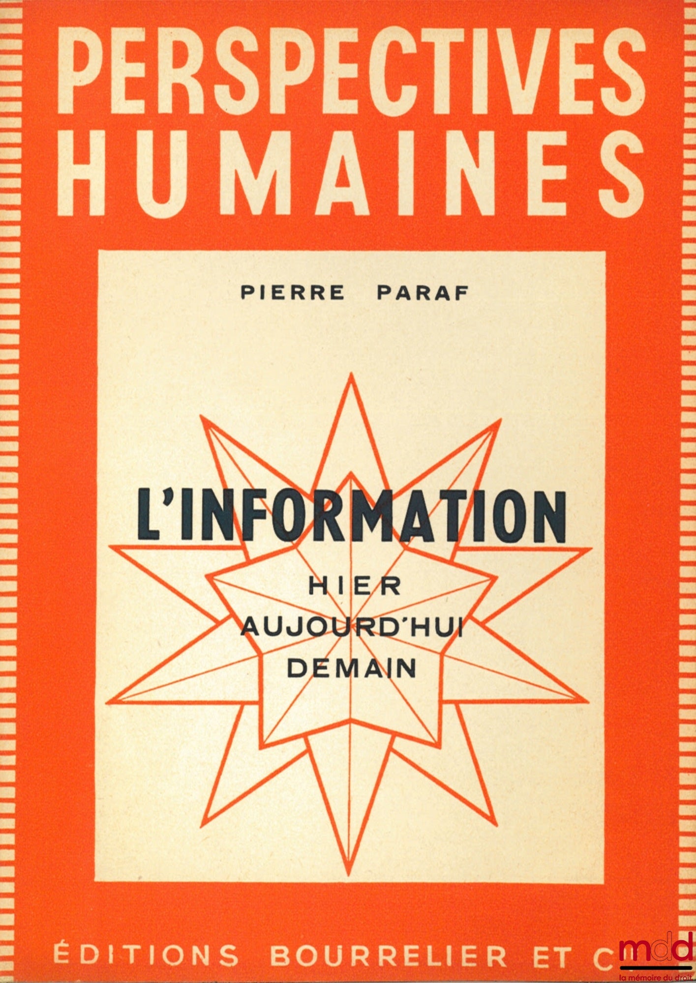 PARAF (Pierre) – L’INFORMATION , HIER - AUJOURD’HUI - DEMAIN, coll. Perspectives humaines