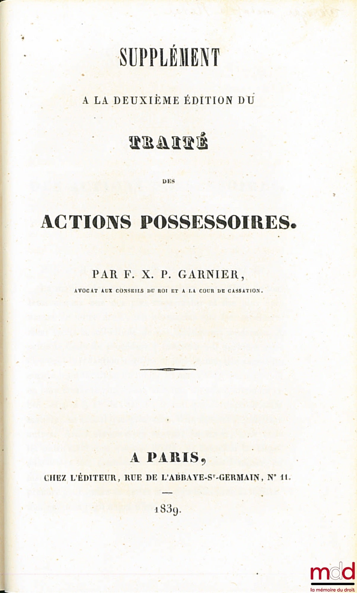 GARNIER (François-Xavier-Paul) – TREATISE ON POSSESSORY ACTIONS, 2nd ed. with Supplement