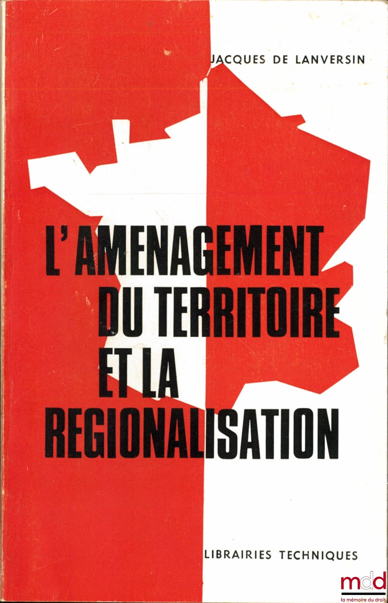 LANVERSIN (Jacques de) – LAND USE PLANNING AND REGIONALIZATION
