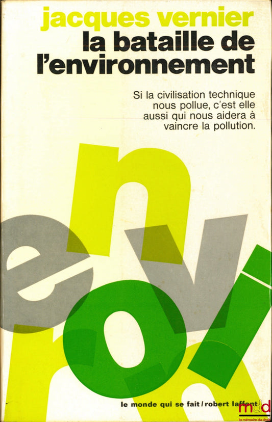 VERNIER (Jacques) – LA BATAILLE DE L’ENVIRONNEMENT