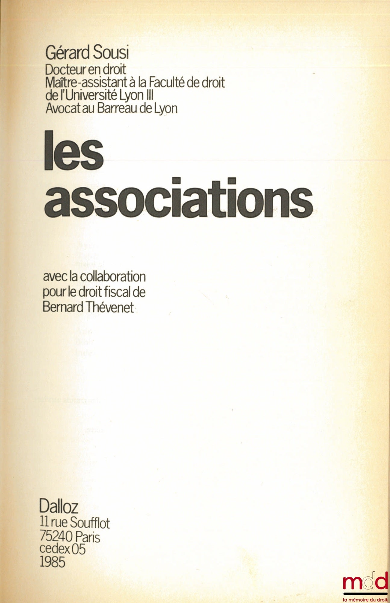 SOUSI (Gérard) – LES ASSOCIATIONS, avec la collaboration pour le droit fiscal de Bernard Thévenet, manuel Dalloz de Droit usuel