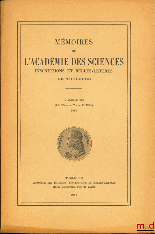 MÉMOIRES DE L’ACADÉMIE DES SCIENCES, INSCRIPTIONS ET BELLES-LETTRES DE TOULOUSE, vol. 126 (14e série - t. V)