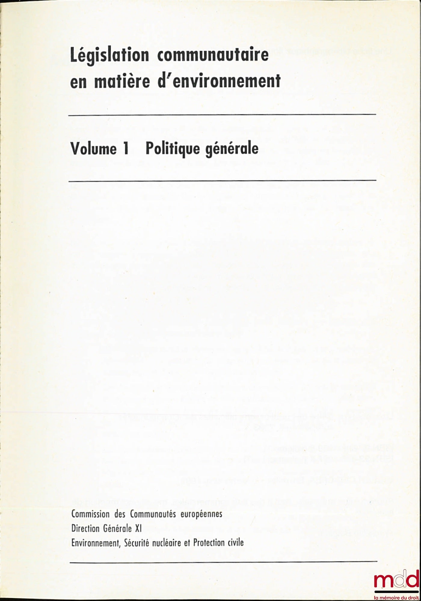[Environnement] – LÉGISLATION COMMUNAUTAIRE EN MATIÈRE D’ENVIRONNEMENT : I. Politique générale ; II. Air ; III. Produits chimiques, risques industriels et biotechnologie ; IV. Nature ; V. Bruit ; VI. Déchets ; VII. Eau