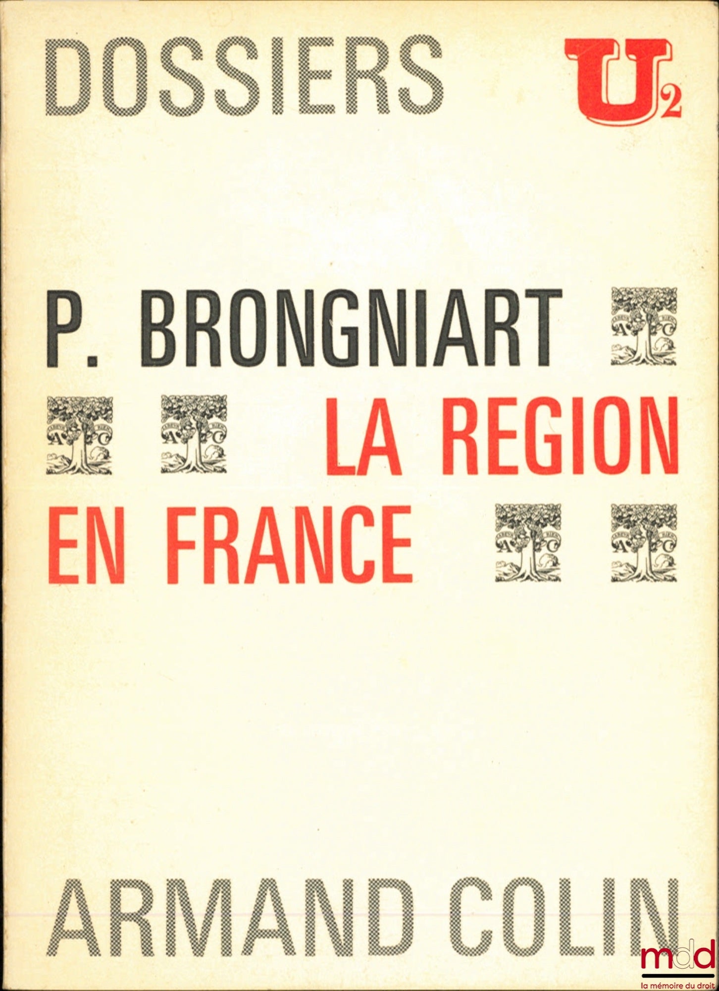 BRONGNIART (Philippe) – LA RÉGION EN FRANCE, coll. Dossiers U2