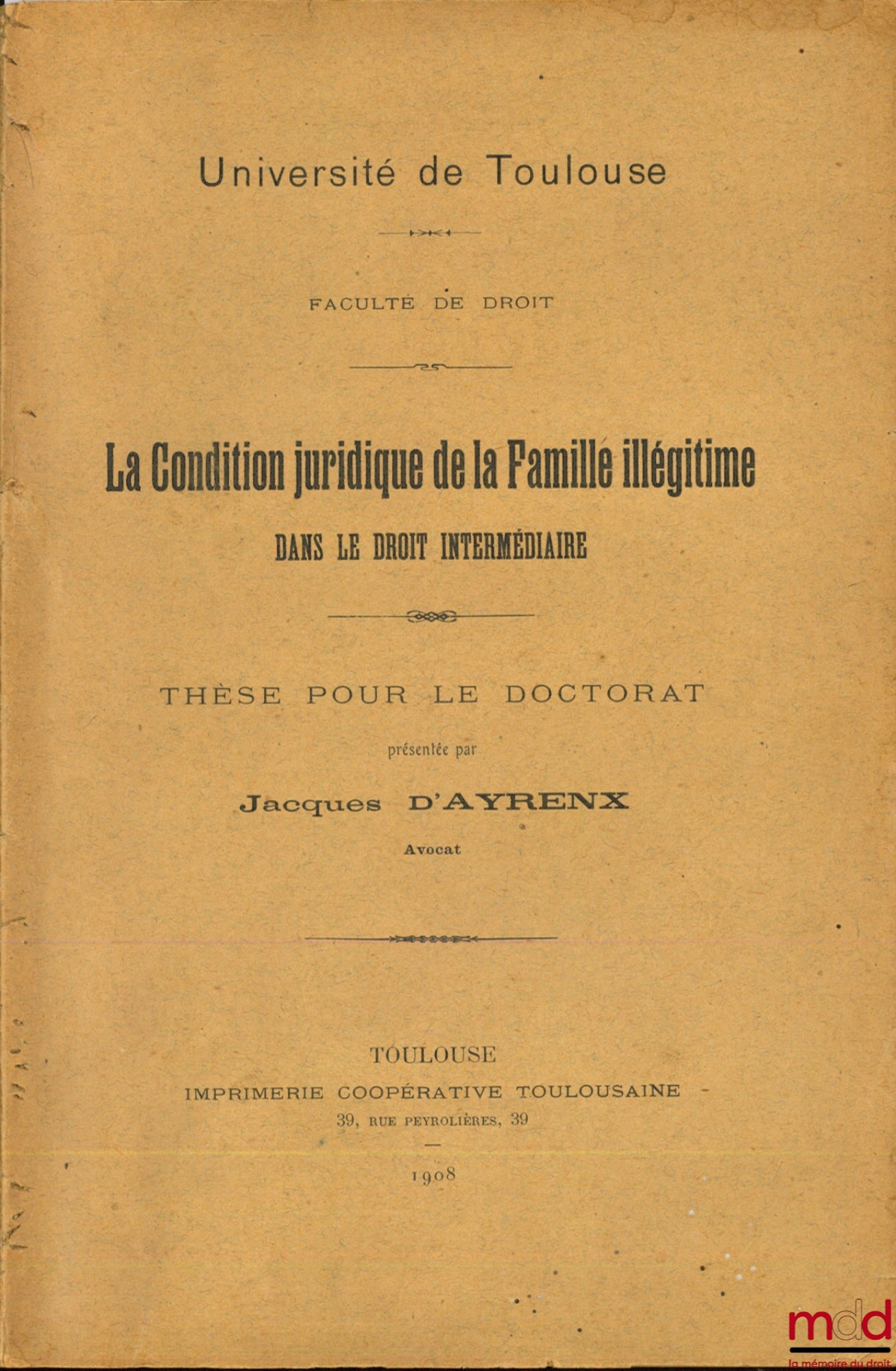 D'AYRENX (Jacques) – THE LEGAL STATUS OF THE ILLEGITIMATE FAMILY IN INTERMEDIATE LAW, University of Toulouse