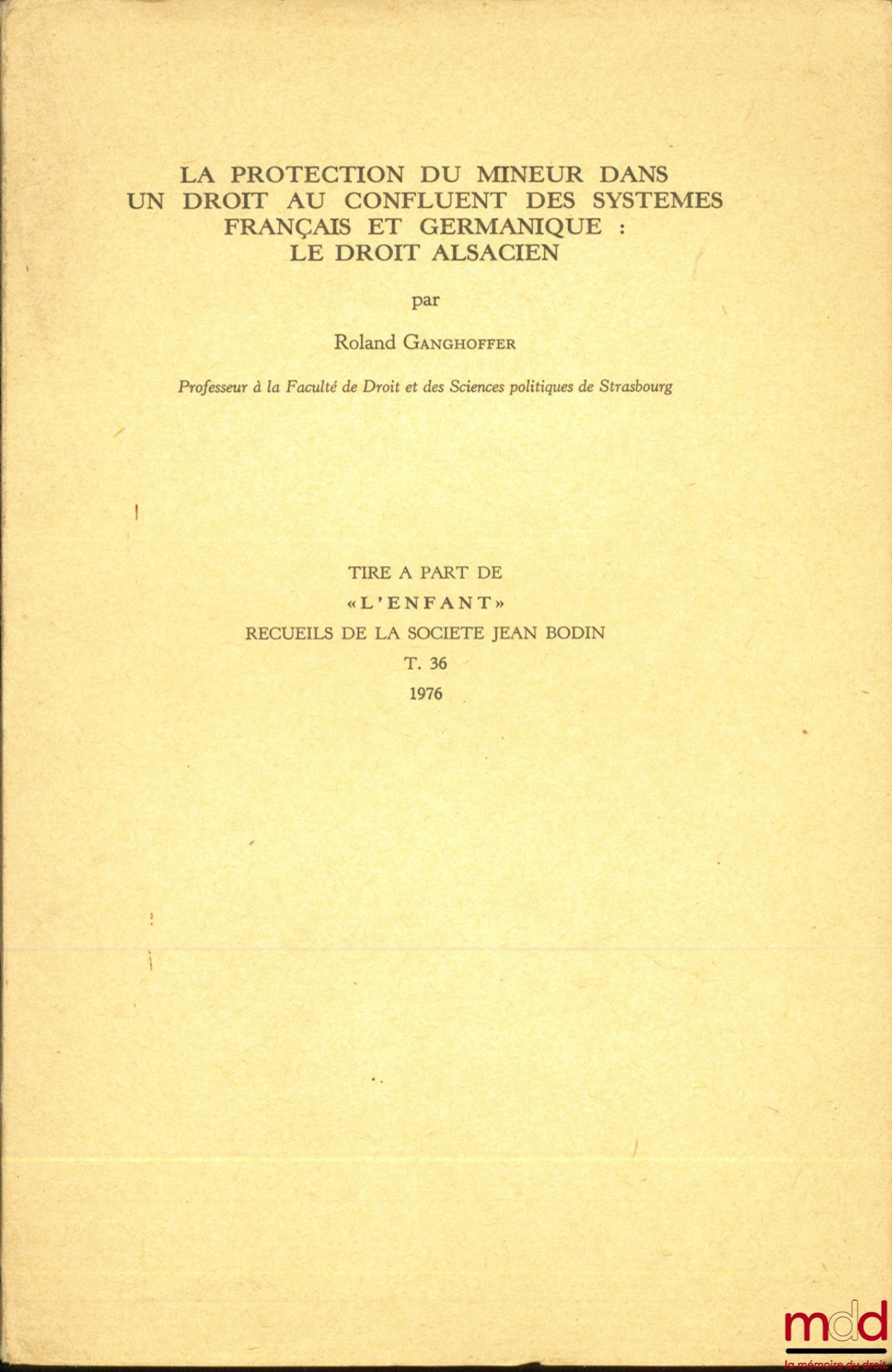 GANGHOFFER (Roland) – THE PROTECTION OF MINORS IN LAW AT THE CONFLUENCE OF FRENCH AND GERMANIC SYSTEMS: ALSACE LAW, excerpt from 
