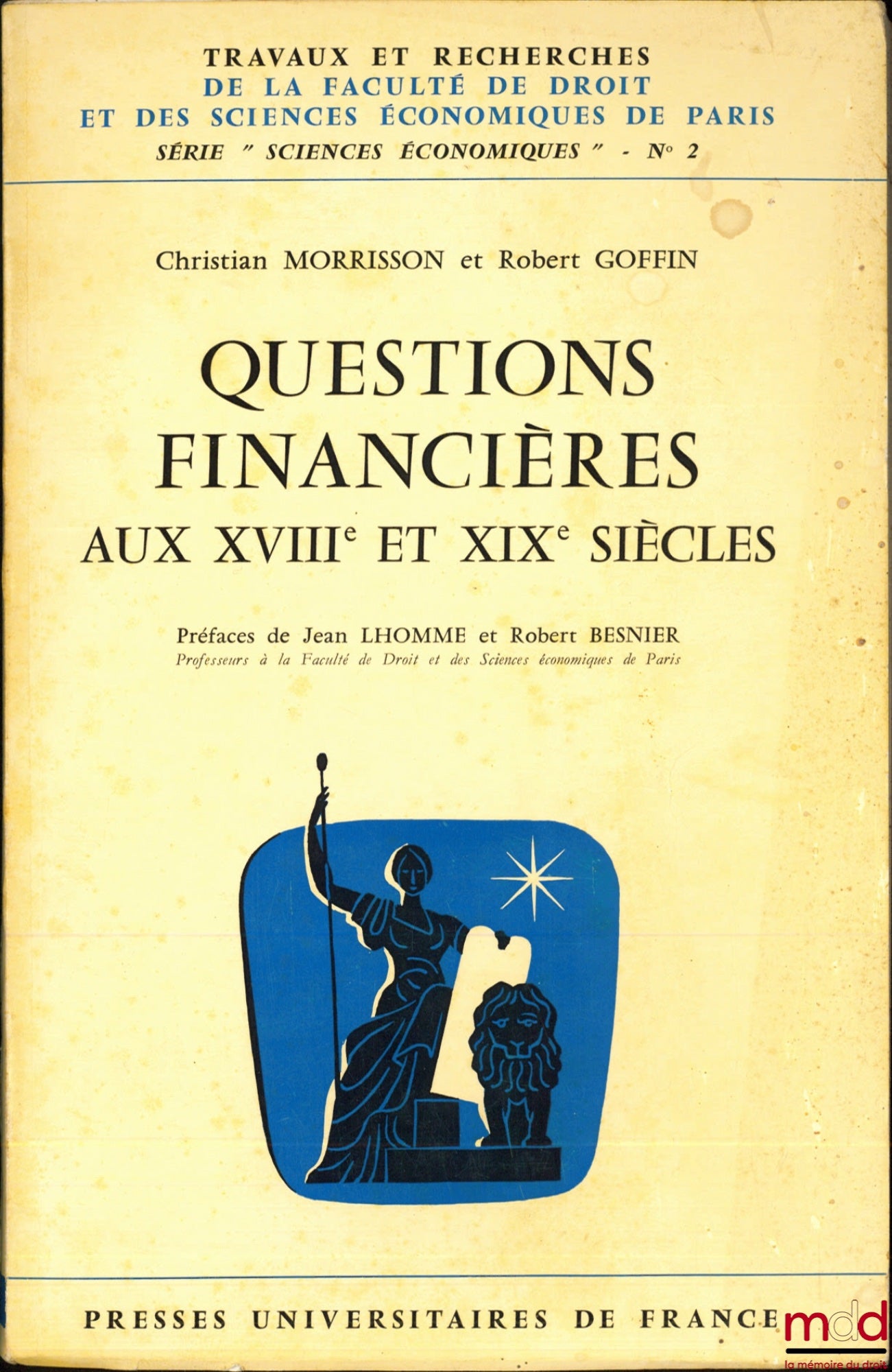 MORRISSON (Christian) et GOFFIN (Robert) – QUESTIONS FINANCIÈRES AUX XVIIème ET XIXème SIÈCLES, Préface de Jean Lhomme et Robert Besnier