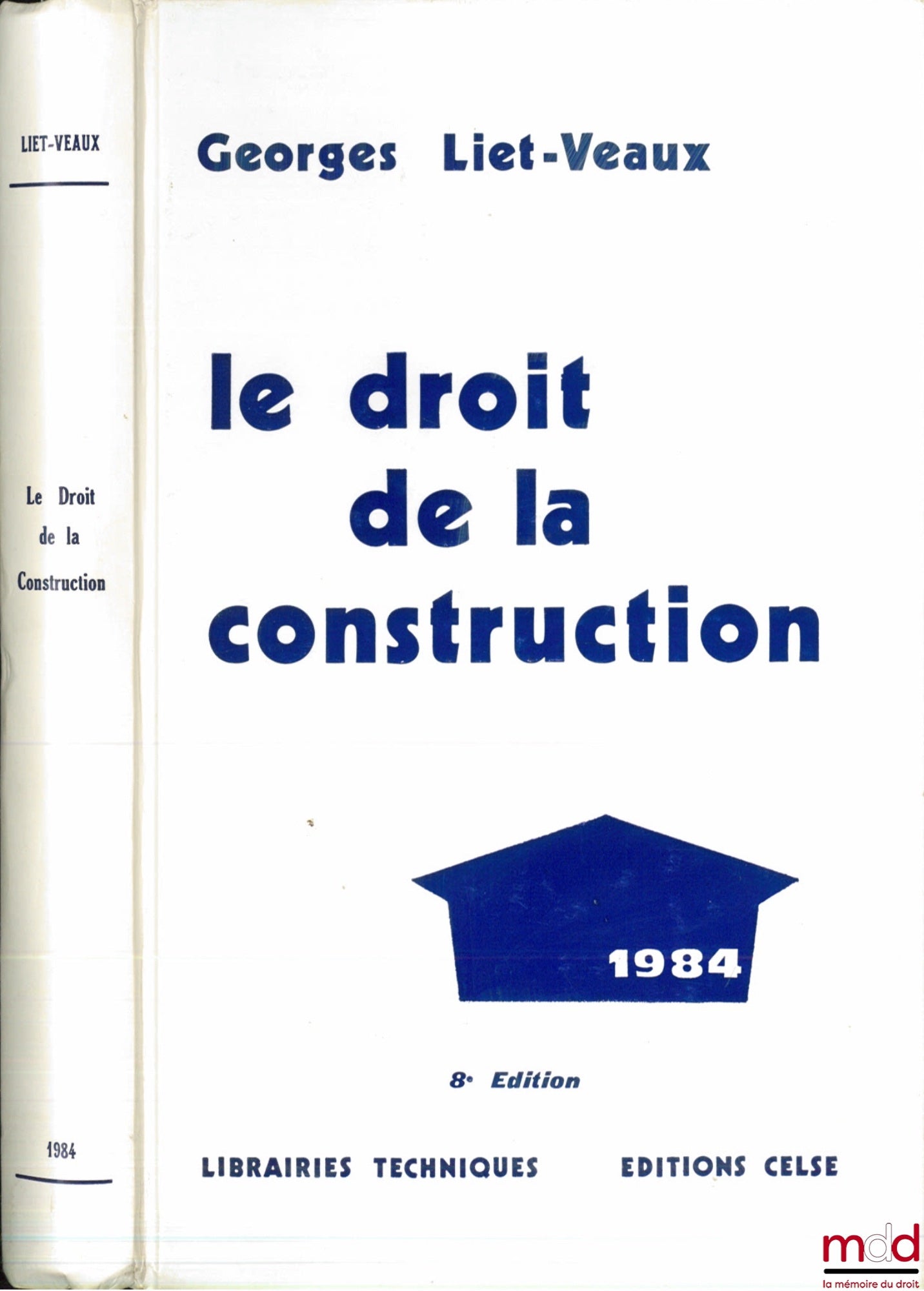 LIET-VEAUX (Georges) – LE DROIT DE LA CONSTRUCTION, 8ème éd.