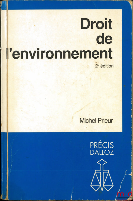PRIEUR (Michel) – ENVIRONMENTAL LAW, 2nd ed., Dalloz Concise Series
