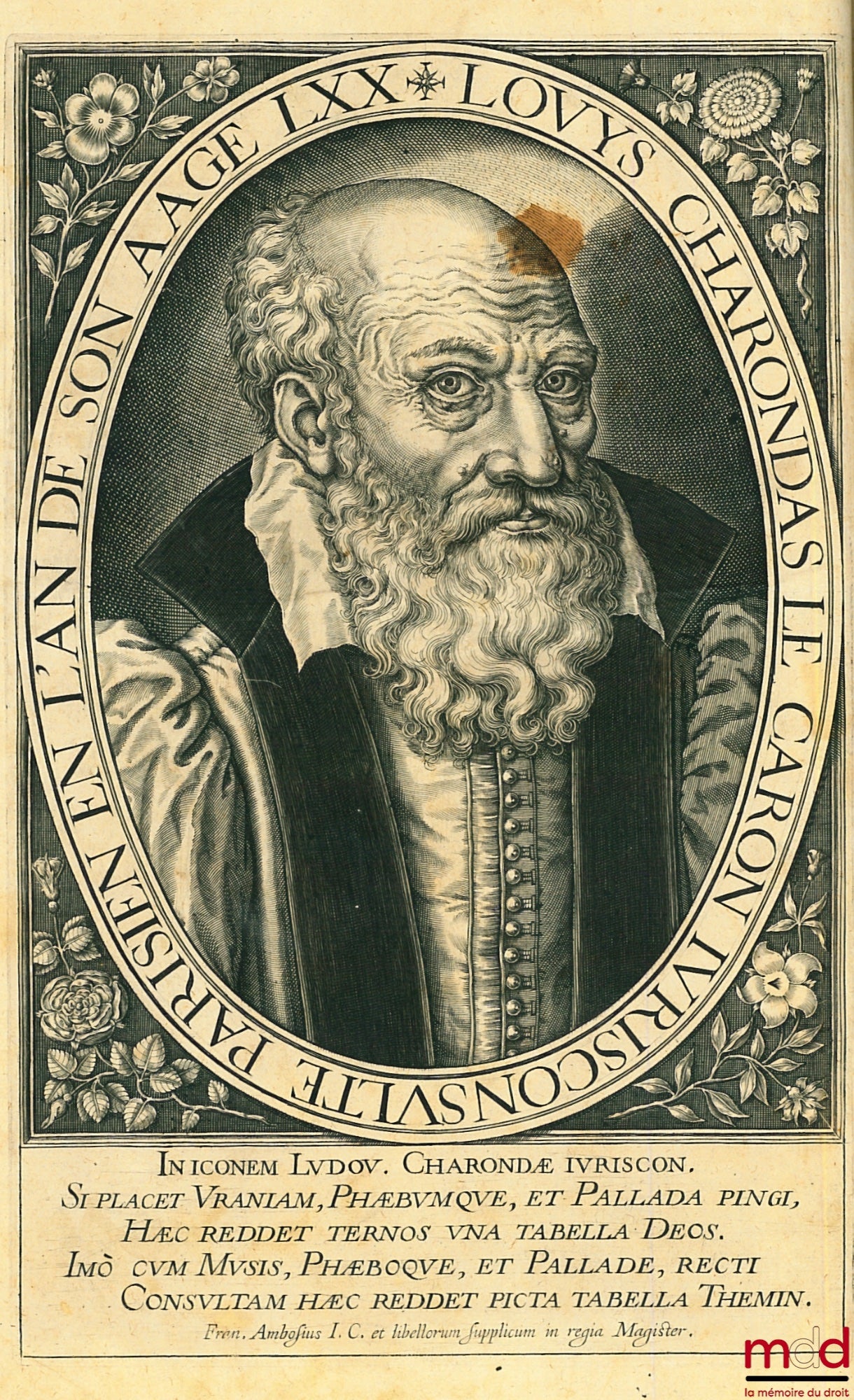 CHARONDAS LE CARON (Louis) – [RESPONSES ET DÉCISIONS DU DROICT FRANÇOIS, confirmées par arrets des Cours souveraines de ce royaume et autres : Comme aussi des Conseils d’État & Privé du Roi, & grand Conseil, Enrichies de singulières Observations de Droit