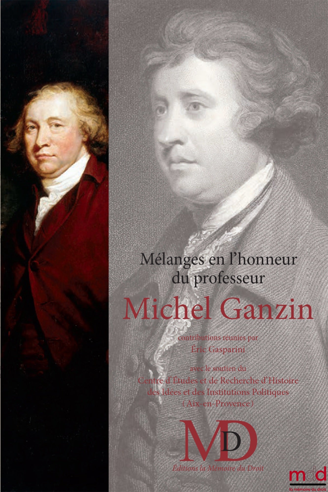 [Mélanges Ganzin] – MÉLANGES EN L’HONNEUR DU PROFESSEUR MICHEL GANZIN, contributions réunies par Éric Gasparini & François Quastana (avec l’aide de Emmanuel Pachter), cette publication a reçu le soutien du Centre d’Études et de Recherche d’Histoire des Id