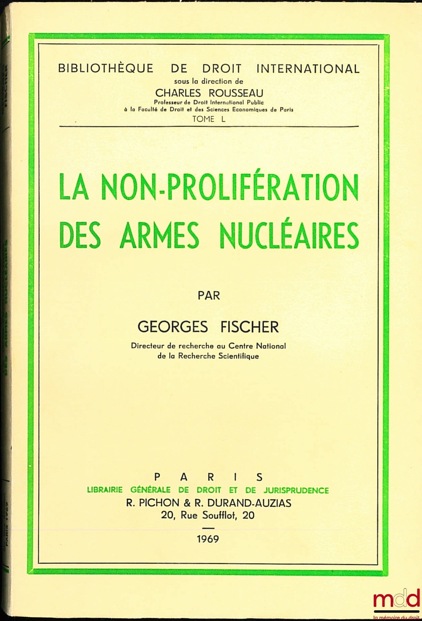 FISCHER (Georges) – LA NON-PROLIFÉRATION DES ARMES NUCLÉAIRES, Bibl. de droit intern., t. L