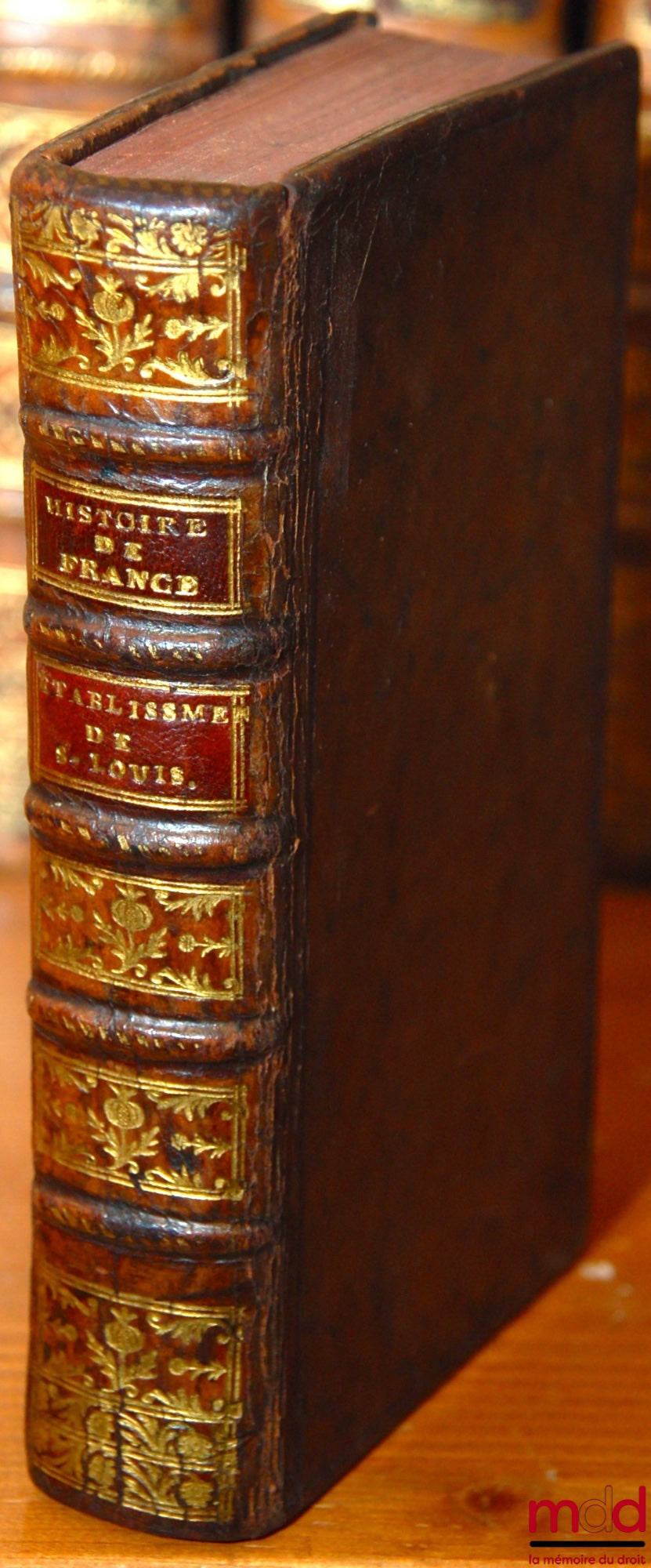 SAINT-MARTIN (Monsieur l’Abbé de) – LES ÉTABLISSEMENS DE SAINT-LOUIS, ROI DE FRANCE, suivant le texte original, & rendus dans le langage actuel, avec des notes