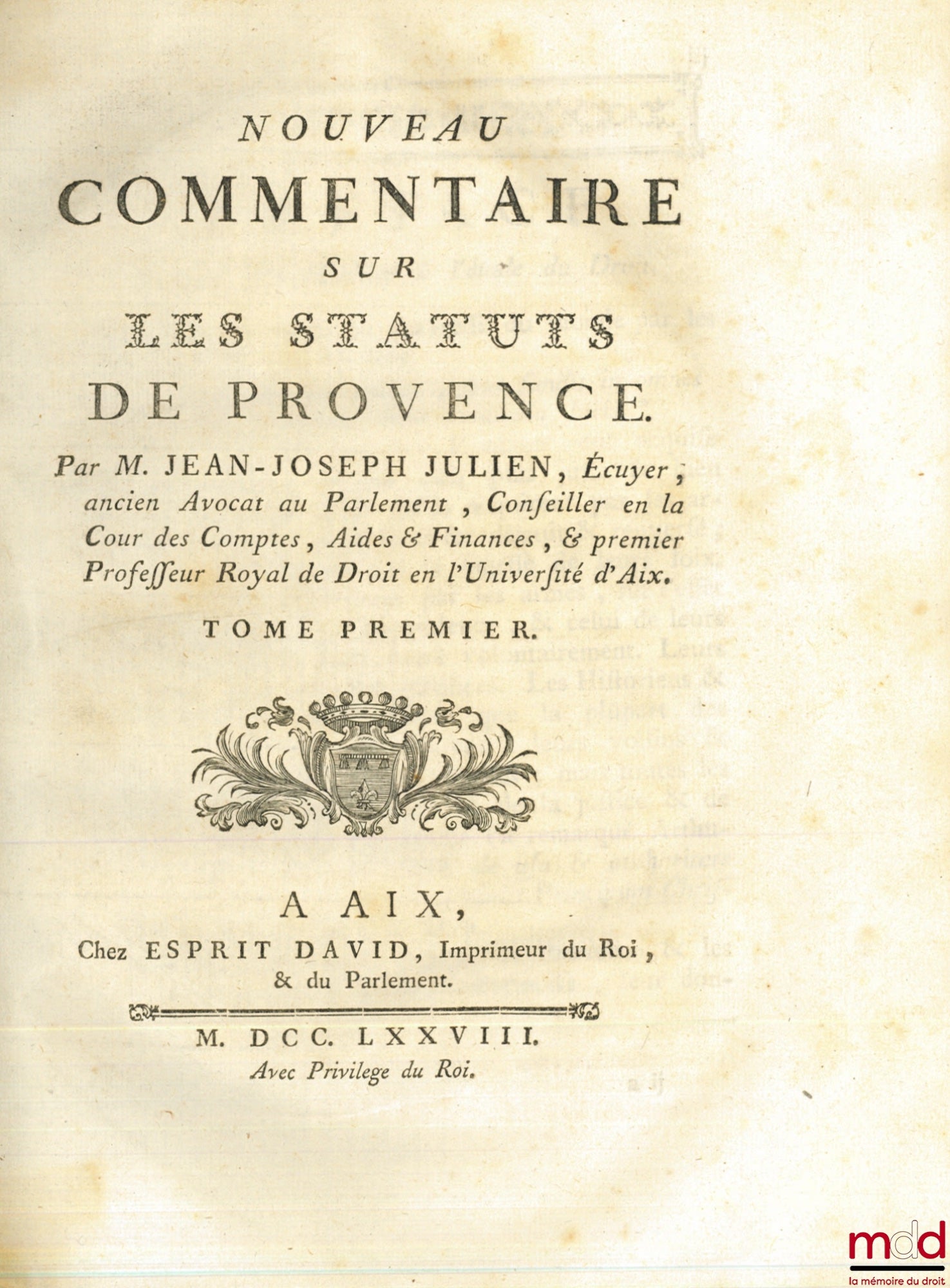 JULIEN (Jean-Joseph) – NOUVEAU COMMENTAIRE SUR LES STATUTS DE PROVENCE