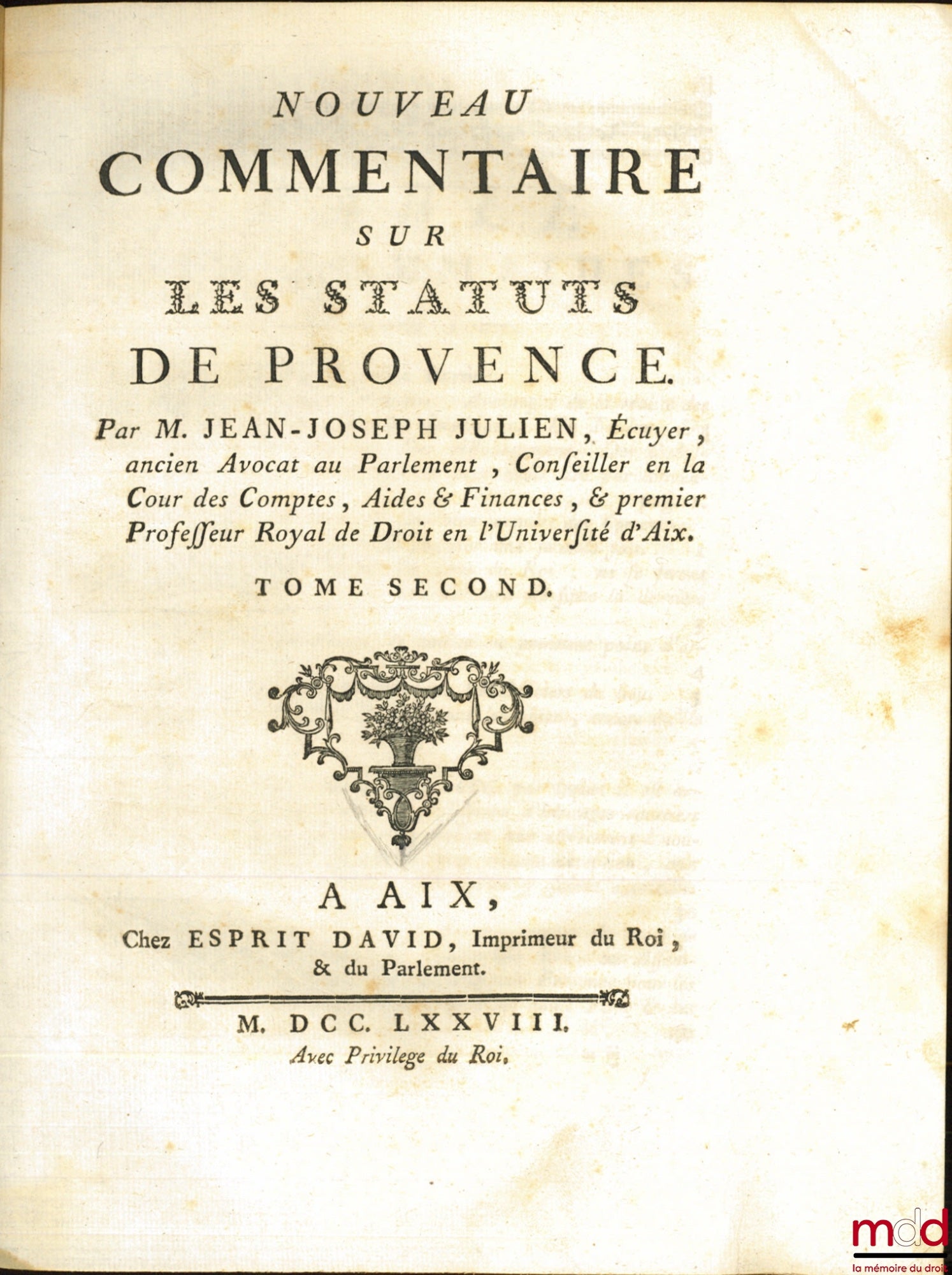 JULIEN (Jean-Joseph) – NOUVEAU COMMENTAIRE SUR LES STATUTS DE PROVENCE