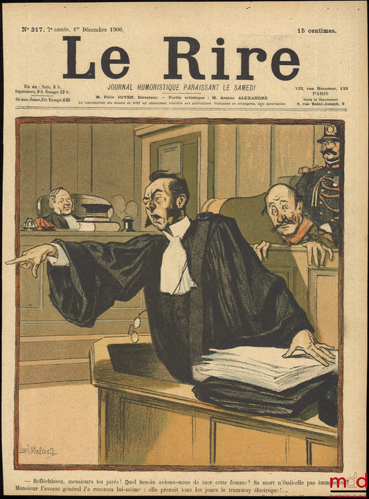 [Le Rire], MALTESTE (Louis) – Caricature de L. Malteste reproduite dans le magasine Le Rire [Journal humoristique paraissant le samedi] avec la légende suivante : « – Réfléchissez, messieurs les jurés ! Quel besoin avions-nous de tuer cette femme ? Sa mor